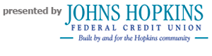 Presented by JHFCU (Johns Hopkins Federal Credit Union)
