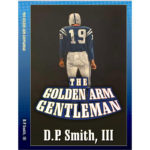 D.P. Smith III Discusses New Book On Johnny Unitas